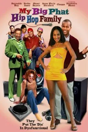 Постер к фильму My Big Phat Hip Hop Family (2005)