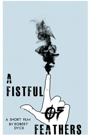Постер к фильму A Fistful of Feathers (2014)