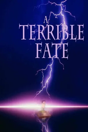 Постер к фильму A Terrible Fate (2015)