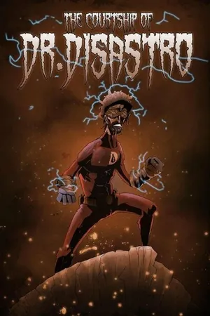 Постер к фильму The Courtship of Dr Disastro (2014)
