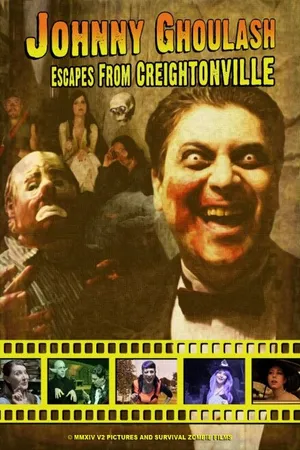 Постер к фильму Johnny Ghoulash Escapes from Creightonville (2014)