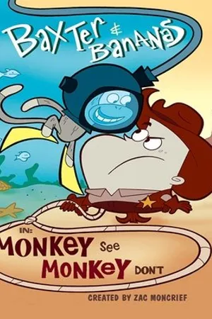 Постер к фильму Baxter and Bananas in Monkey See Monkey Don't (2002)