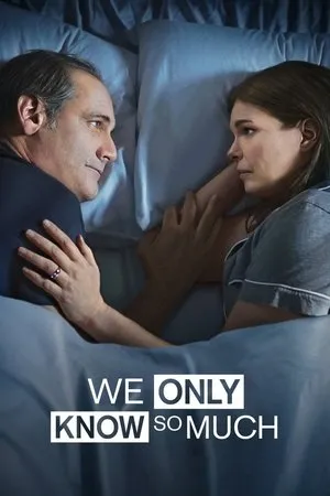 Постер к фильму We Only Know So Much (2018)