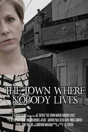 Постер к фильму The Town Where Nobody Lives (2015)