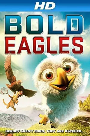Постер к мультфильму Bold Eagles (2014)