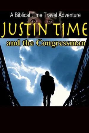 Постер к фильму Justin Time and the Congressman (2014)