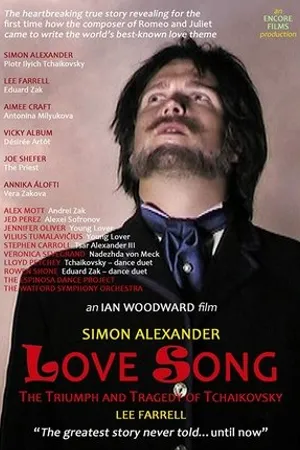 Постер к фильму Love Song: The Triumph and Tragedy of Tchaikovsky (2014)