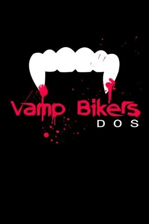 Постер к фильму Vamp Bikers Dos (2015)