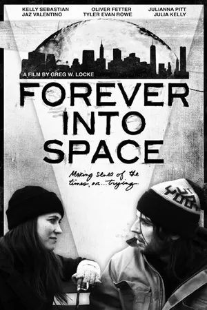 Постер к фильму Forever Into Space (2015)