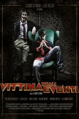 Постер к фильму Vittima degli eventi (2014)