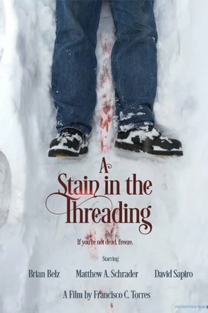 Постер к фильму A Stain in the Threading (2014)