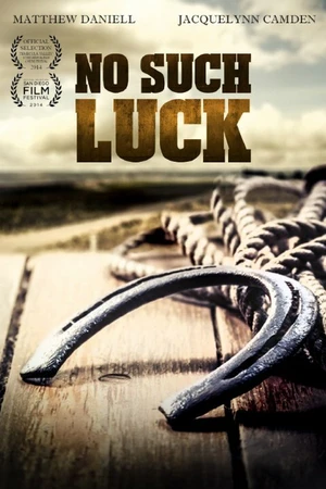 Постер к фильму No Such Luck (2014)
