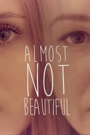 Постер к фильму Almost Not Beautiful (2014)