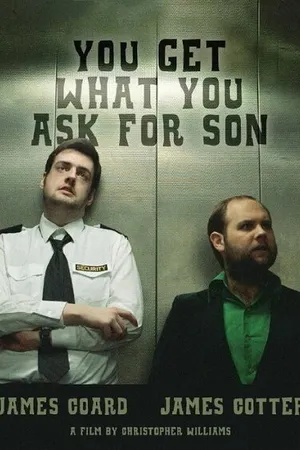 Постер к фильму You Get What You Ask for Son (2014)