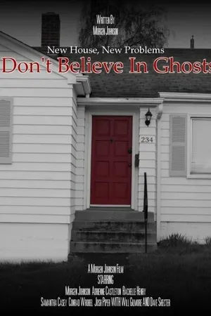 Постер к фильму I Don't Believe in Ghosts (2018)