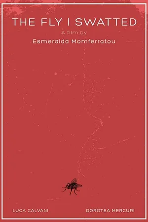 Постер к фильму The Fly I Swatted (2016)