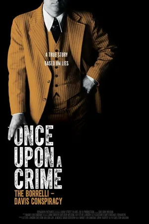 Постер к фильму Once Upon a Crime: The Borrelli Davis Conspiracy (2014)