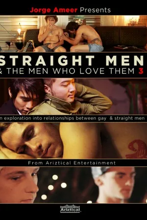 Постер к фильму Jorge Ameer Presents Straight Men & the Men Who Love Them 3 (2014)