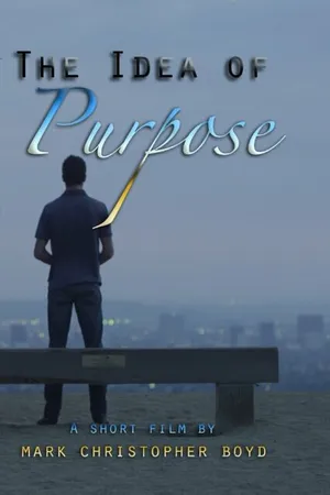 Постер к фильму The Idea of Purpose (2015)