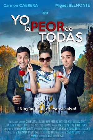 Постер к фильму Yo, la peor de todas (2014)