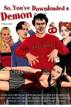 Постер к фильму So, You've Downloaded a Demon (2007)