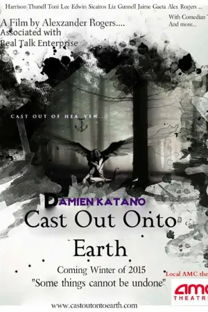 Постер к фильму Cast Out Onto Earth (2017)