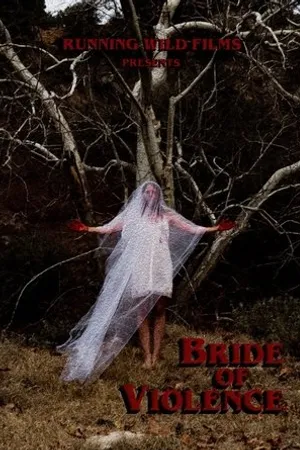 Постер к фильму Bride of Violence (2018)
