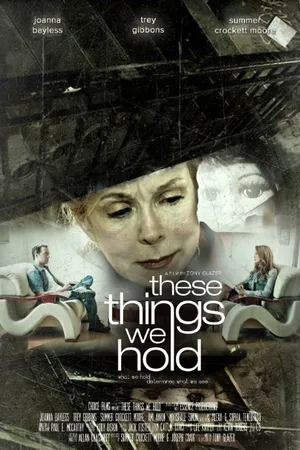 Постер к фильму These Things We Hold (2015)