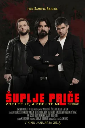 Постер к фильму Suplje price: Zdej te je, a zdej te ni (2015)