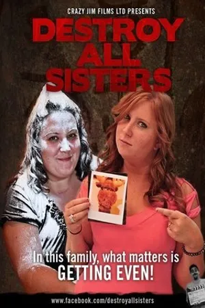 Постер к фильму Destroy All Sisters (2018)