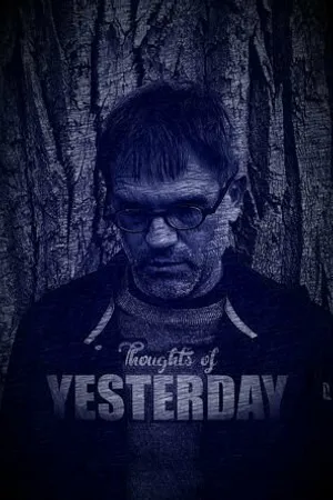Постер к фильму Thoughts of Yesterday (2014)