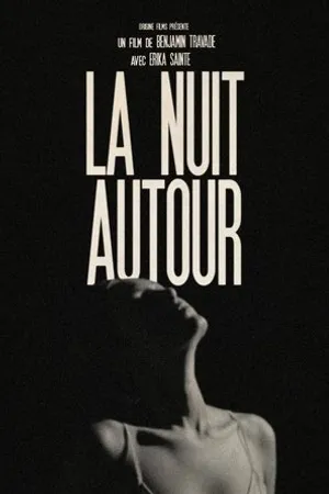Постер к фильму La nuit autour (2014)