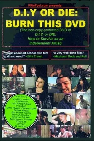 Постер к фильму D.I.Y. or Die: How to Survive as an Independent Artist (2002)
