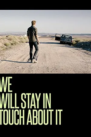 Постер к фильму We Will Stay in Touch about It (2015)