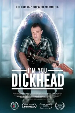 Постер к фильму I'm You, Dickhead (2014)