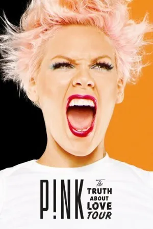 Постер к фильму P!Nk: The Truth About Love Tour - Live from Melbourne (2013)