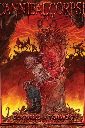 Постер к фильму Cannibal Corpse: Centuries of Torment (2008)
