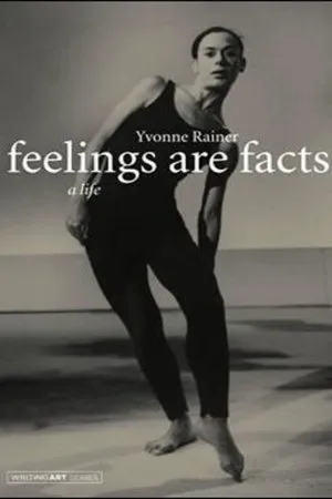Постер к фильму Feelings Are Facts: The Life of Yvonne Rainer (2015)