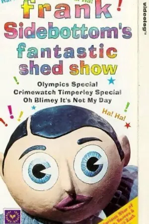 Постер к сериалу Frank Sidebottom's Fantastic Shed Show (1992)