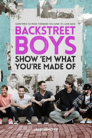 Постер к фильму Backstreet Boys: Покажи им, из какого ты теста (2015)