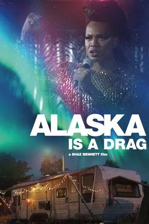 Постер к фильму Alaska Is a Drag (2017)