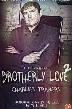 Постер к фильму Brotherly Love 2 Charlie's Trainers (-)