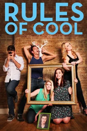 Постер к сериалу Rules of Cool (2015)