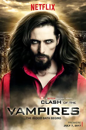 Постер к сериалу Clash of the Vampires (2017)