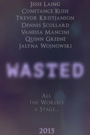 Постер к сериалу Wasted (2015)