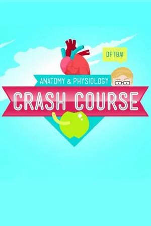 Постер к сериалу Crash Course: Anatomy & Physiology (2015)