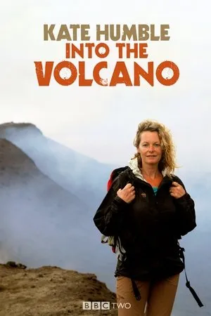 Постер к сериалу Kate Humble: Into the Volcano (2015)