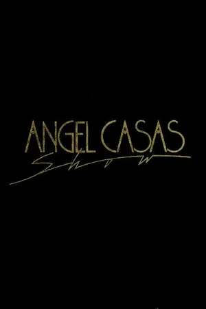 Постер к сериалу Шоу Анхеля Касаса (1984 - 1988)