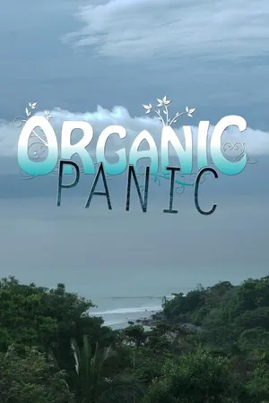 Постер к сериалу Organic Panic (2014)