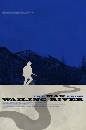 Постер к фильму The Man from Wailing River (-)